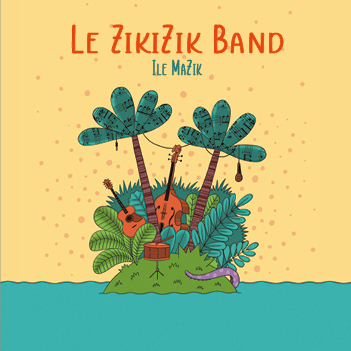 28 mai 2021 : sortie du CD du ZikiZik Band